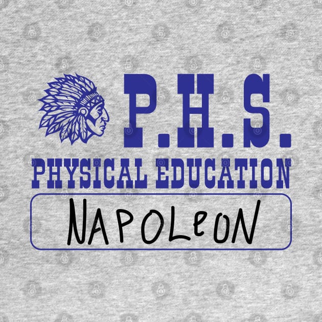 Preston Senior High School PHS Physical Education - Napoleon by tvshirts